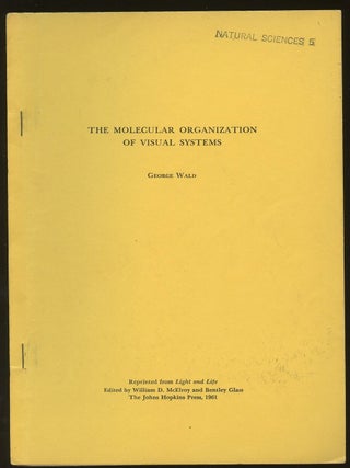 Item #B47036 The Molecular Organization of Visual Systems [Reprinted from Light and Life, edited...