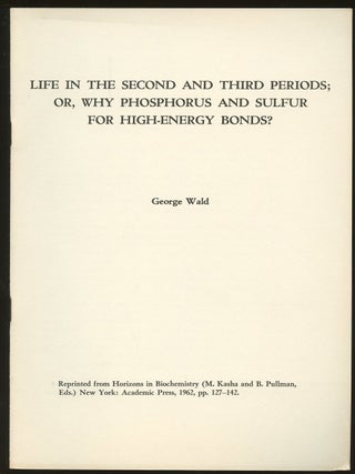 Item #B47040 Life in the Second and Third Periods; Or, Why Phosphorus and Sulfur for High-Energy...