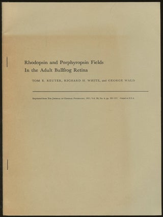 Item #B47059 Rhodopsin and Porphyropsin Fields in teh Adult Bullfrog Retina [Reprinted from the...