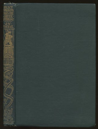 Item #B47081 Select Epigrams from the Greek Anthology. J. W. Mackail