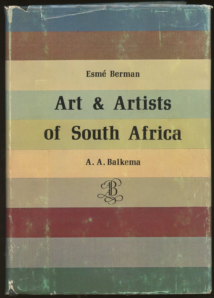 Item #B47085 Art and Artists of South Africa: An Illustrated Biographical Dictionary and Historical Survey of Painters & Graphic Artists Since 1875 [Signed by Berman! Numbered 110 of 200 copies]. Esme Berman.
