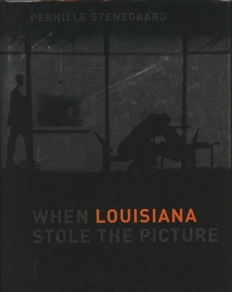Item #B47169 When Louisiana Stole the Picture. Pernille Stensgaard, John Kendal.
