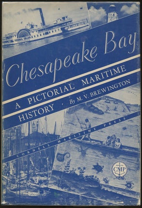 Item #B47245 Chesapeake Bay: A Pictorial Maritime History [Signed by Brewington!]. M. V. Brewington