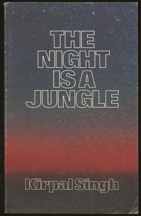 Item #B47344 The Night is a Jungle. Kirpal Singh