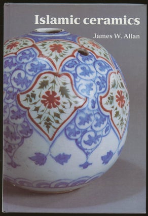 Item #B47378 Islamic Ceramics. James W. Allan