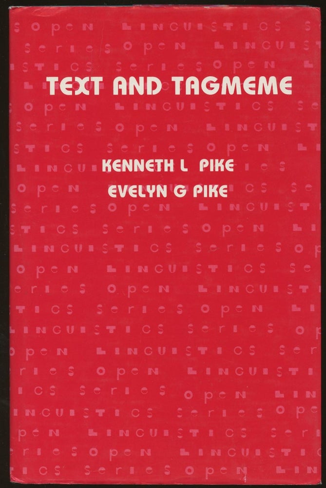 Item #B47395 Text and Tagmeme [Signed by Kenneth Pike]. Kenneth L. Pike, Evelyn G.