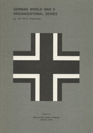 Item #B47458 German World War II Organizational Series: Volume 2/I--Mechanized Army Divisions...