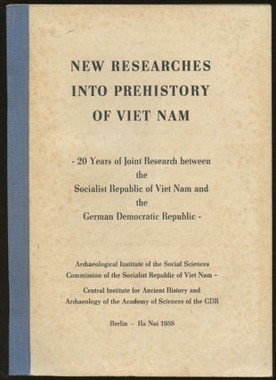 Item #B47539 New Researches Into Prehistory of Viet Nam: 20 Years of Joint Research Between the...