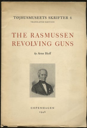Item #B47559 The Rasmussen Revolving Guns. Arne Hoff