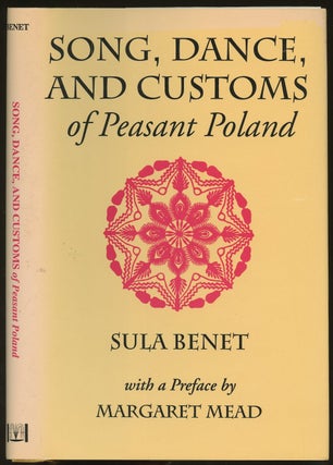 Item #B47650 Song, Dance, and Customs of Peasant Poland. Sula Benet, Margaret Mead