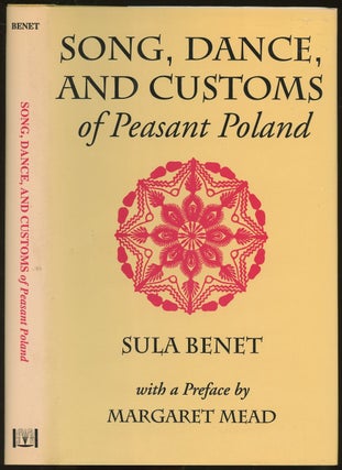 Item #B47654 Song, Dance, and Customs of Peasant Poland. Sula Benet, Margaret Mead