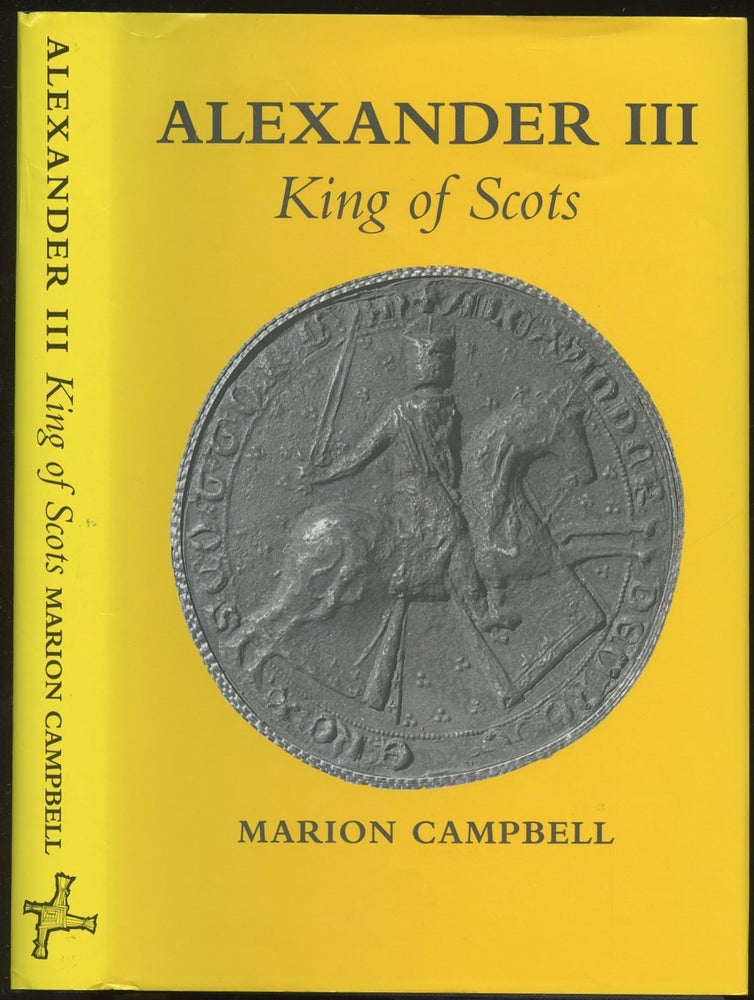 Item #B47718 Alexander III: King of Scots. Marion Campbell.