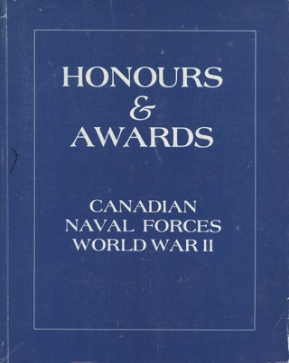 Item #B47782 Hounours and Awards Canadian Naval Forces World War II. Edward R. Paquette, Charles...