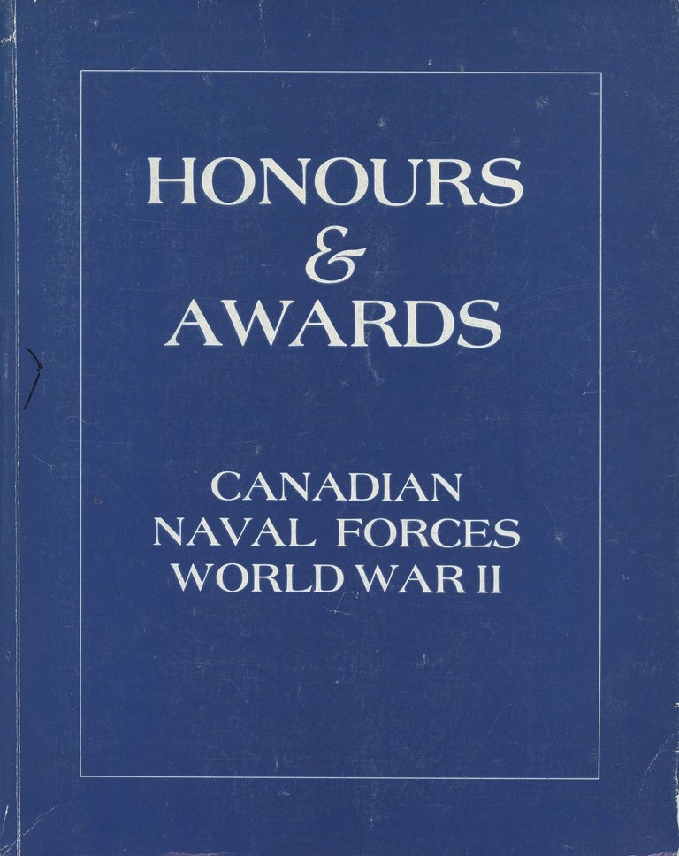 Item #B47782 Hounours and Awards Canadian Naval Forces World War II. Edward R. Paquette, Charles G. Bainbridge.