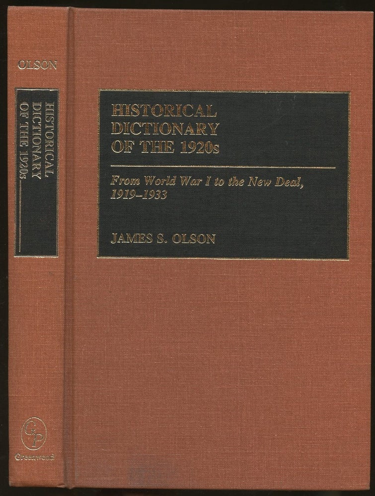 Item #B47835 Historical Dictionary of the 1920s: From World War I to the New Deal, 1919-1933. James S. Olson.