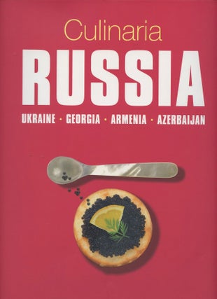 Item #B47881 Culinaria Russia: Ukraine, Georgia, Armenia, Azerbaijan. Marion-- Trutter, Gregor M....