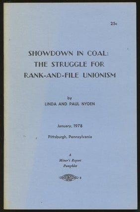 Item #B47898 Showdown in Coal: The Struggle for Rank-and-File Unionism. Linda and Paul Nyden