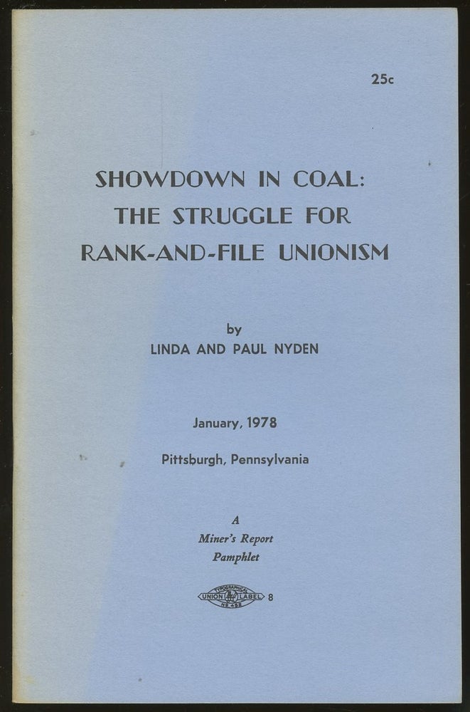 Item #B47898 Showdown in Coal: The Struggle for Rank-and-File Unionism. Linda and Paul Nyden.