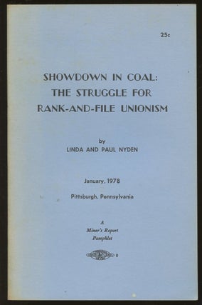 Item #B47899 Showdown in Coal: The Struggle for Rank-and-File Unionism. Linda and Paul Nyden