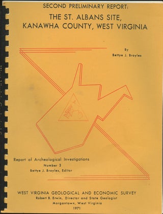 Item #B47997 Second Preliminary Report: The St. Albans Site, Kanawha County, West Virginia...