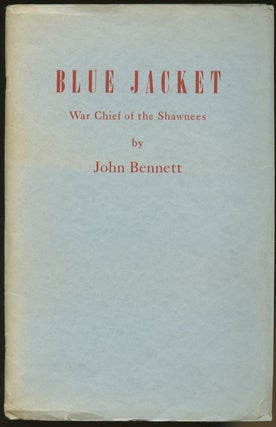 Item #B48046 Blue Jacket: War Chief of the Shawnees and His Part in Ohio's History. John Bennett