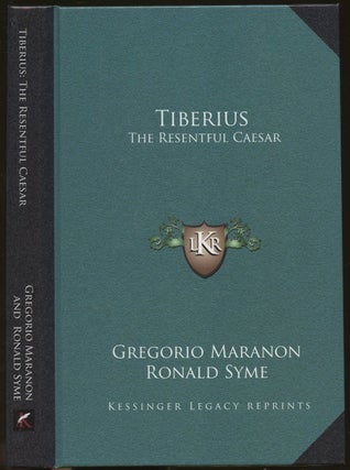 Item #B48216 Tiberius: The Resentful Caesar. Gregorio Maranon, Ronald Syme