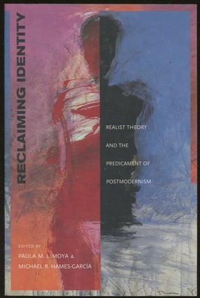 Item #B48288 Reclaiming Identity: Realist Theory and the Predicament of Postmodernism. Paula M....