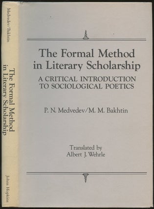 Item #B48348 The Formal Method in Literary Scholarship: A Critical Introduction to Sociological...