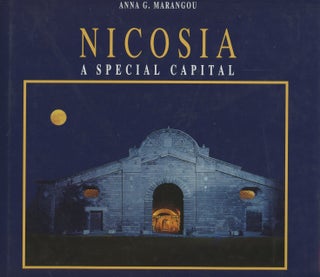 Item #B48386 Nicosia: A Special Capital. Anna G. Marangou