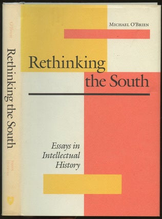 Item #B48497 Rethinking the South: Essays in Intellectual History. Michael O'Brien