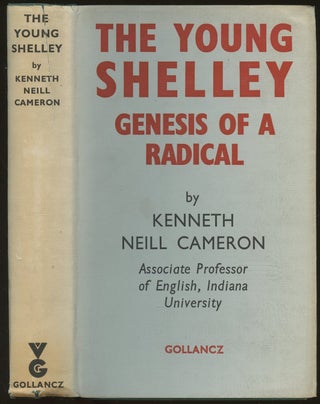 Item #B48537 The Young Shelley: Genesis of a Radical. Kenneth Neill Cameron