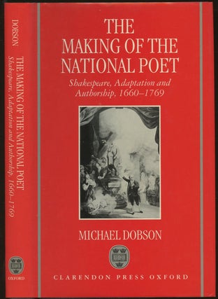 Item #B48587 The Making of the National Poet: Shakespeare, Adaptation and Authorship, 1660-1769....