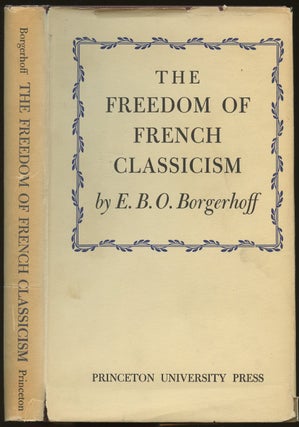 Item #B48632 The Freedom of French Classicism. E. B. O. Borgerhoff
