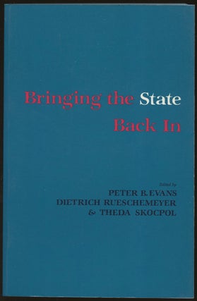 Item #B48685 Bringing the State Back In. Peter B. Evans, Dietrich Rueschemeyer, Theda Skocpol