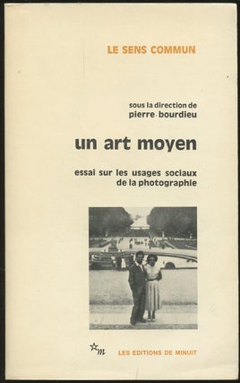 Item #B48717 Un Art Moyen: Essais sur les Usages Sociaux de la Photographie. Pierre Bourdieu
