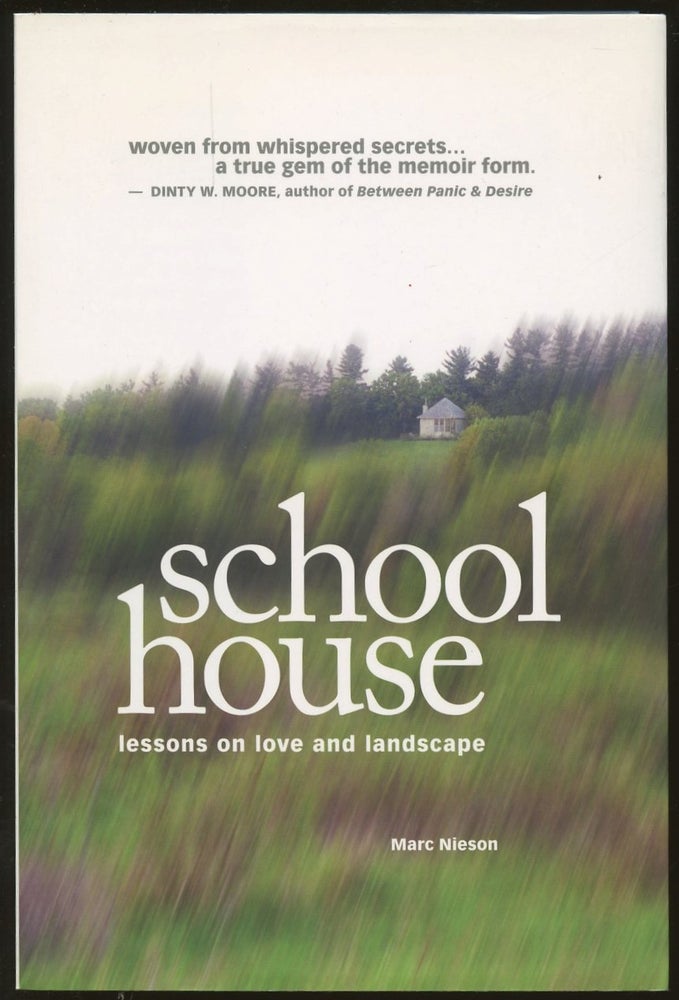 Item #B48809 Schoolhouse: Lessons on Love & Landscapes [Inscribed by Nieson!]. Marc Nieson.