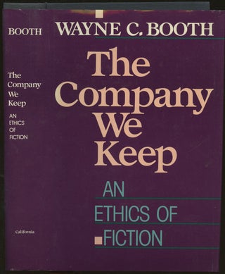 Item #B48814 The Company We Keep: An Ethics of Fiction. Wayne C. Booth