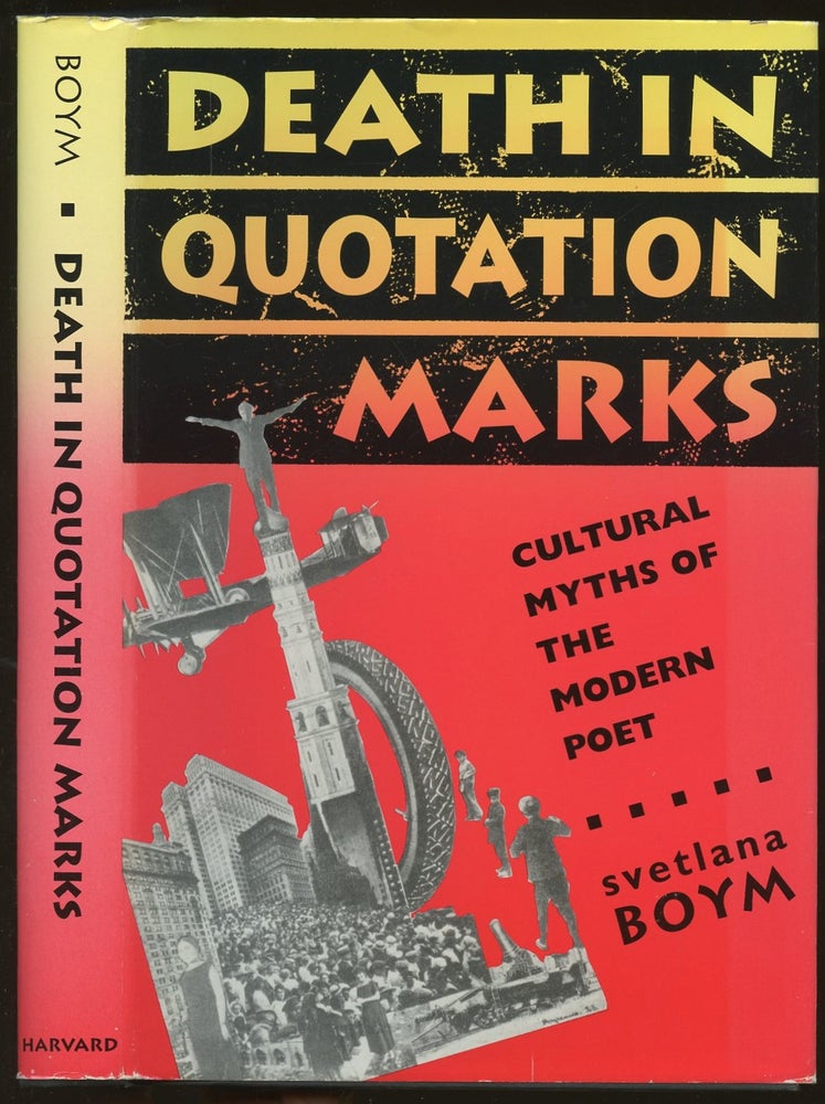 Item #B48818 Death in Quotation Marks: Cultural Myths of the Modern Poet. Svetlana Boym.