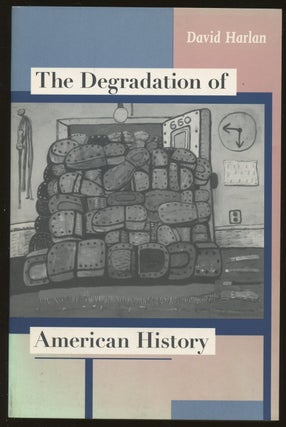 Item #B48871 The Degradation of American History. David Harlan