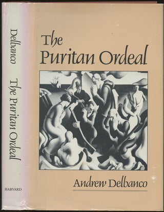 Item #B48874 The Puritan Ordeal [Inscribed by Delbanco + handwritten note laid in!]. Andrew Delbanco