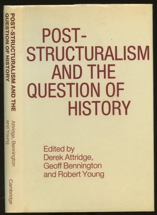 Item #B48906 Post-Structuralism and the Question of History. Derek Attridge, Geoff Bennington,...