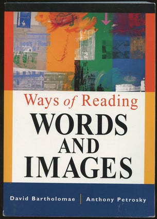 Item #B48995 Ways of Reading Words and Images [Inscribed by Bartholomae!]. David Bartholomae,...