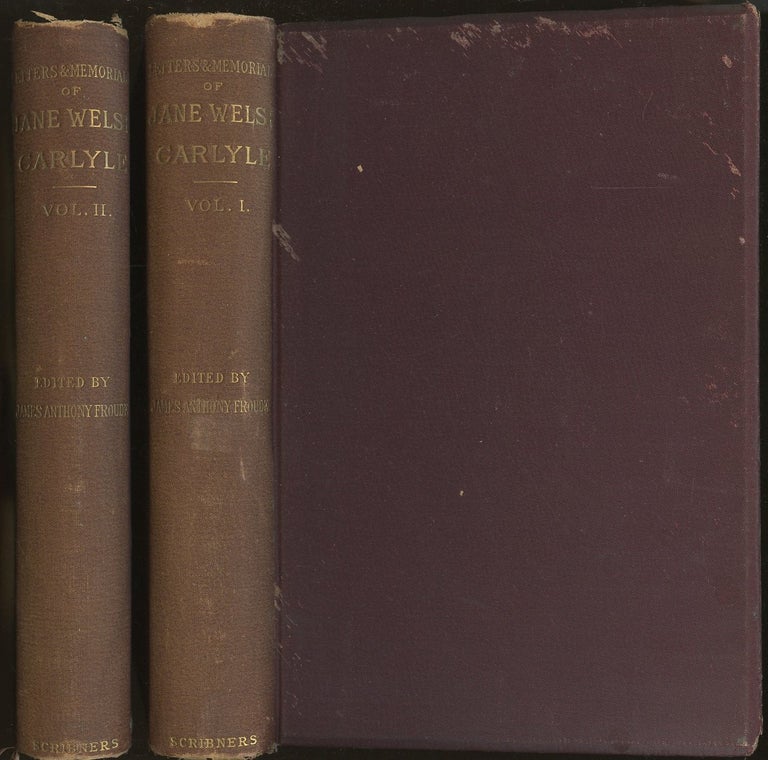 Item #B49056 Letters and Memorials of Jane Welsh Carlyle Prepared for Publication by Thomas Carlyle [Two volume complete set]. Jane Welsh Carlyle, Thomas Carlyle, James Anthony Froude.
