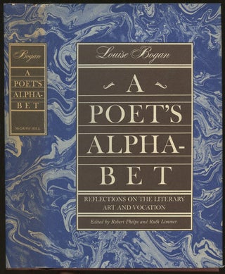 Item #B49078 A Poet's Alphabet: Reflections on the Literary Art and Vocation by Louise Bogan....