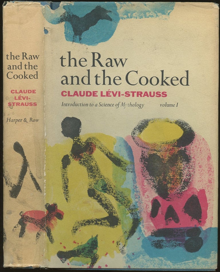 Item #B49083 The Ray and the Cooked: Introduction to a Science of Mythology: I (This volume only). Claude Levi-Strauss, John and Doreen Weightman, John, Doreen Weightman.