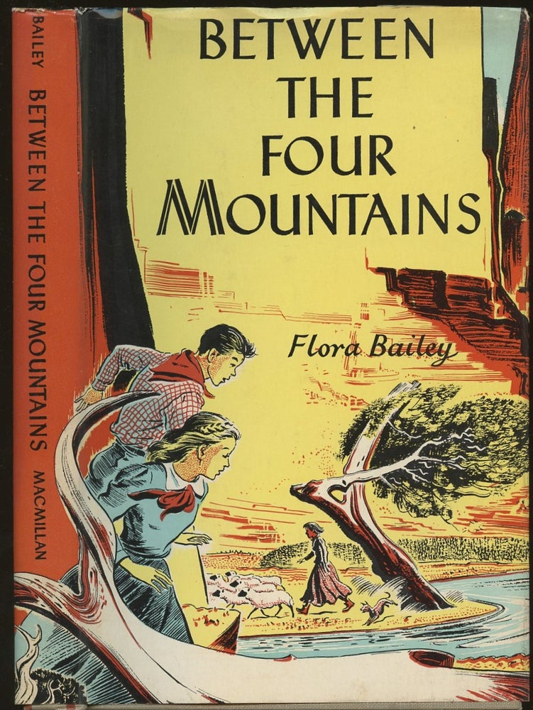 Item #B49278 Between the Four Mountains. Flora Bailey.