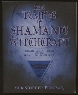 Item #B49288 The Temple of Shamanic Witchcraft: Shadows, Spirits and the Healing Journey...