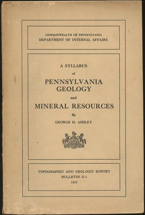 Item #B49303 A Syllabus of Pennsylvania Geology and Mineral Resources [Pennsylvania Geological...