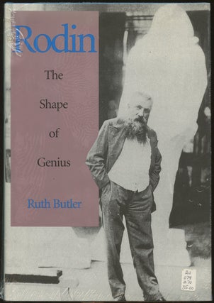 Item #B49378 Rodin: The Shape of Genius. Ruth Butler
