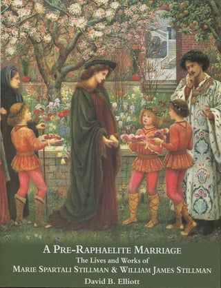 Item #B49414 A Pre-Raphaelite Marriage: The Lives and Works of Marie Spartali Stillman and...